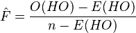 
\hat{F}=\frac{O(HO)-E(HO)}{n-E(HO)}
